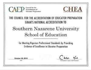 Certificate of accreditation awarded to Southern Nazarene University School of Education by the Council for the Accreditation of Educator Preparation (CAEP) and the Council for Higher Education Accreditation (CHEA), recognizing excellence in educator preparation, dated October 29, 2018.